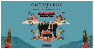 OneRepublic “Never Ending Summer Tour” with NEEDTOBREATHE Coming to the Forum August 16